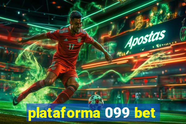 plataforma 099 bet